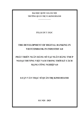 The development of digital banking in vietcombank in industry 4 0 phát triển ngân hàng số tại ngân hàng tmcp ngoại thương việt nam trong thời kỳ cách mạng công nghiệp 4 0