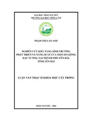Luận văn thạc sĩ nghiên cứu khả năng sinh trưởng phát triển năng suất của một số giống đậu tương tại thành phố yên bái tỉnh yên bái