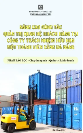 Luận văn thạc sĩ nâng cao công tác quản trị quan hệ khách hàng tại công ty trách nhiệm hữu hạn một thành viên cảng đà nẵng