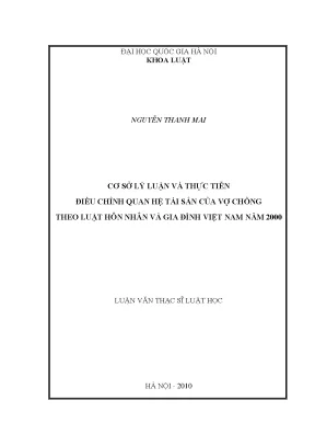 Luận văn thạc sĩ cơ sở lý luận và thực tiễn điều chỉnh quan hệ tài sản của vợ chồng theo luật hôn nhân và gia đình việt nam năm 2000