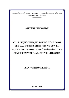 Chất lượng tín dụng đối với hoạt động cho vay doanh nghiệp nhỏ và vừa tại ngân hàng thương mại cổ phần đầu tư và phát triển việt nam chi nhánh bắc hà