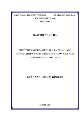 Phát triển sản phẩm upas lc tại ngân hàng nông nghiệp và phát triển nông thôn việt nam chi nhánh bắc thái bình