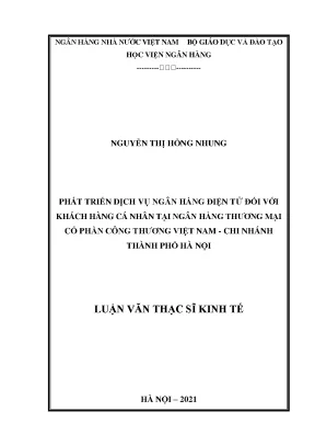 Phát triển dịch vụ ngân hàng điện tử đối với khcn tại ngân hàng tmcp công thương việt nam chi nhánh tp hà nội