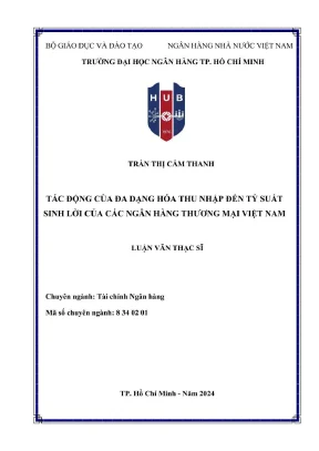 Luận văn thạc sĩ tác động của đa dạng hóa thu nhập đến tỷ suất sinh lời của các ngân hàng thương mại việt nam
