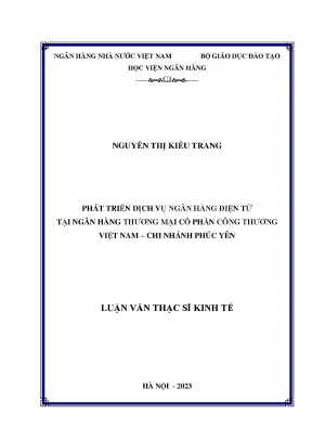 Phát triển dịch vụ ngân hàng điện tử tại ngân hàng tmcp công thương việt nam chi nhánh phúc yên
