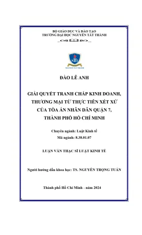 Giải quyết tranh chấp kinh doanh thương mại từ thực tiễn xét xử của tòa án nhân dân quận 7 thành phố hồ chí minh