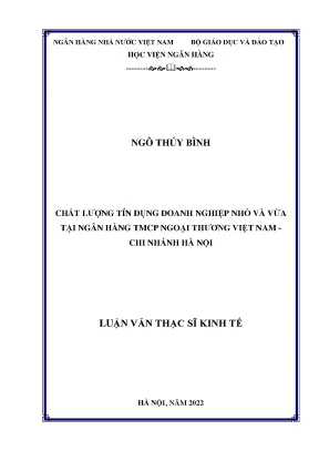 Chất lượng tín dụng doanh nghiệp nhỏ và vừa tại ngân hàng thương mại cổ phần ngoại thương việt nam chi nhánh hà nội