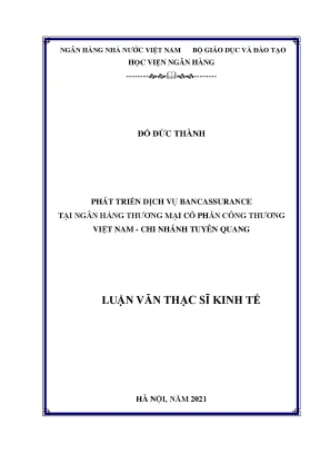 Phát triển dịch vụ bancassurance tại ngân hàng thương mại cổ phần công thương việt nam chi nhánh tuyên quang