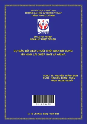Dự báo dữ liệu chuỗi thời gian sử dụng mô hình lai ghép gan và arima