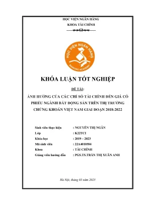 Ảnh hưởng của các chỉsố tài chính đến giá cổ phiếu ngành bất động sản trên thị trường chứng khoán việt nam giai đoạn 2018 2022