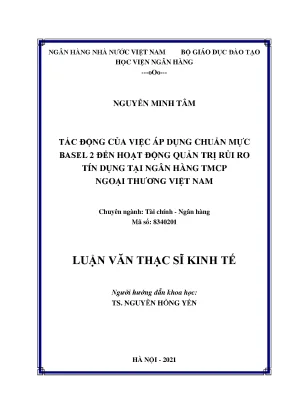 Tác động của việc áp dụng chuẩn mực basel 2 đến hoạt động quản trị rủi ro tín dụng tại ngân hàng tmcp ngoại thương việt nam