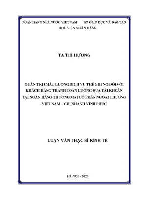 Quản trị chất lượng dịch vụ thẻ ghi nợ đối với khách hàng thanh toán lương qua tài khoản tại ngân hàng thương mại cổ phần ngoại thương việt nam chi nhánh vĩnh phúc