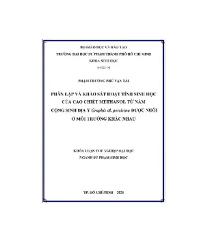 Phân lập và khảo sát hoạt tính sinh học của cao chiết methanol từ nấm cộng sinh địa y graphis cf persicina được nuôi ở môi trường khác nhau