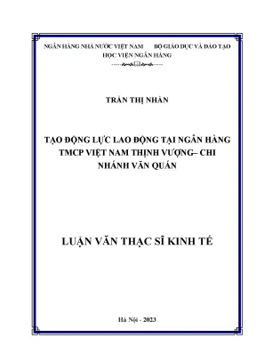Tạo động lực lao động tại ngân hàng việt nam thịnh vượng chi nhánh văn quán