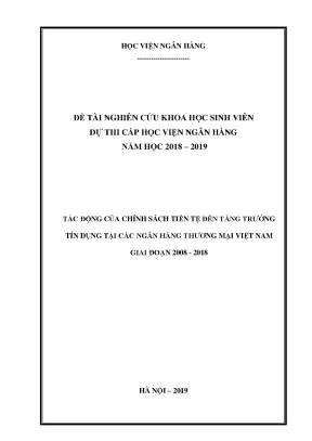 Tác động của chính sách tiền tệ đến tăng trưởng tín dụng tại các ngân hàng thương mại việt nam giai đoạn 2008 2018