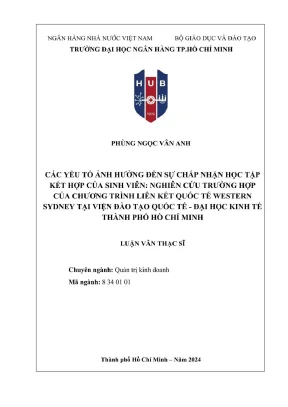 Luận văn thạc sĩ các yếu tố ảnh hưởng đến sự chấp nhận học tập kết hợp của sinh viên nghiên cứu trường hợp của chương trình liên kết quốc tế western sydney tại viện đào tạo quốc tế đại học kinh tế thành phố hồ chí minh