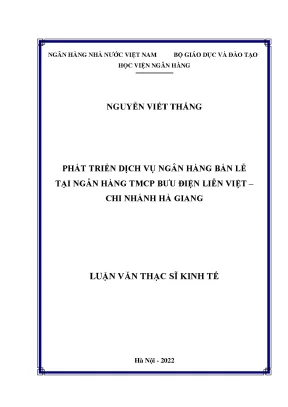 Phát triển dịch vụ ngân hàng bán lẻ tại ngân hàng tmcp bưu điện liên việt chi nhánh hà giang