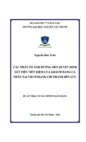 Các yếu tố ảnh hưởng đến quyết định gửi tiền tiết kiệm của khách hàng cá nhân tại viettinbank chi nhánh bến lức