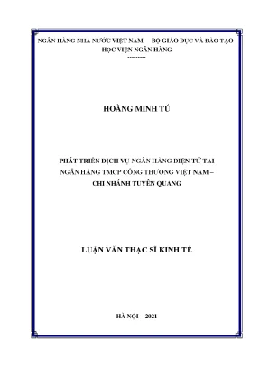 Phát triển dịch vụ ngân hàng điện tử tại ngân hàng tmcp công thương việt nam chi nhánh tuyên quang