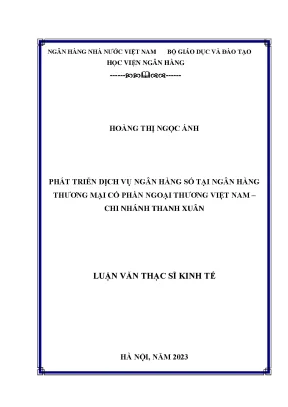 Phát triển dịch vụ gân hàng số tại ngân hàng thương mại cổ phần ngoại thương việt nam chi nhánh thanh xuân