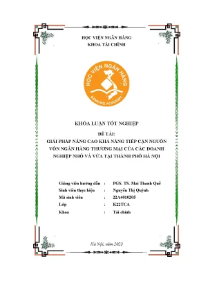 Giải pháp nâng cao khả năng tiếp cận nguồn vốn ngân hàng thương mại của các doanh nghiệp nhỏ và vừa tại thành phố hà nội