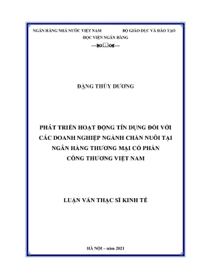 Phát triển hoạt động tín dụng đối với các doanh nghiệp ngành chăn nuôi tại ngân hàng thương mại cổ phần công thương việt nam