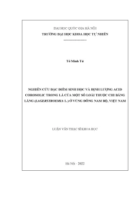 Nghiên cứu đặc điểm sinh học và định lượng acid corosolic trong lá của một số loài thuộc chi bằng lăng lagerstroemia l ở vùng đông nam bộ việt nam