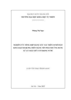 Nghiên cứu tổng hợp màng xúc tác trên cơ sở oxit kim loại uio 66 no2 trên màng nền polyme ứng dụng xử lý chất hữu cơ trong nước