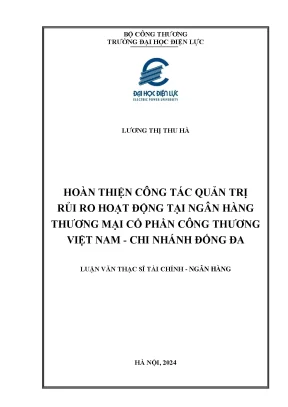 Hoàn thiện công tác quản trị rủi ro hoạt động tại ngân hàng thương mại cổ phần công thương việt nam chi nhánh đống đa