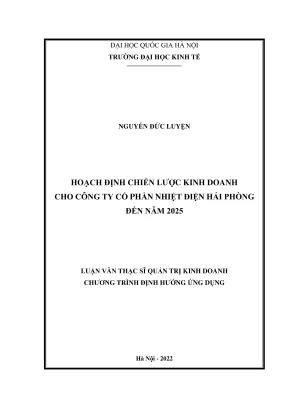 Luận văn thạc sĩ quản trị kinh doanh hoạch định chiến lược kinh doanh cho công ty cổ phần nhiệt điện hải phòng đến năm 2025