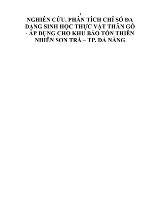 Nghiên cứu phân tích chỉ số đa dạng sinh học thực vật thân gỗ áp dụng cho khu bảo tồn thiên nhiên sơn trà tp đà nẵng
