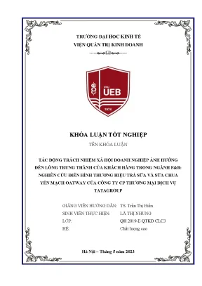 Tác động trách nhiệm xã hội doanh nghiệp ảnh hưởng đến lòng trung thành của khách hàng trong ngành fb nghiên cứu điển hình thương hiệu trà sữa và sữa chua yến mạch oatway của công ty cp thương mại dịch vụ tatagroup