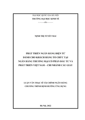 Luận văn thạc sĩ tài chính ngân hàng phát triển ngân hàng điện tử dành cho khách hàng tổ chức tại ngân hàng tmcp đầu tư và phát triển việt nam chi nhánh cầu giấy