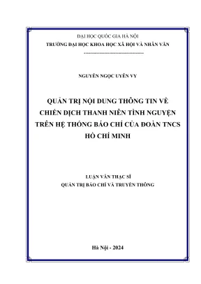 Luận văn thạc sĩ quản trị báo chí truyền thông quản trị nội dung thông tin về chiến dịch thanh niên tình nguyện trên hệ thống báo chí của đoàn tncs hồ chí minh