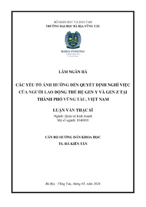Các yếu tố ảnh hưởng đến quyết định nghỉ việc của người lao động thế hệ gen y và gen z tại thành phố vũng tàu việt nam