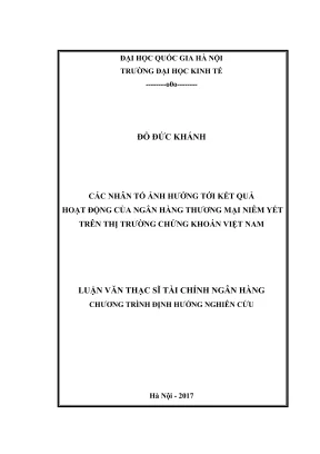 Luận văn thạc sĩ tài chính ngân hàng các nhân tố ảnh hưởng tới kết quả hoạt động của ngân hàng thương mại niêm yết trên thị trường chứng khoán việt nam