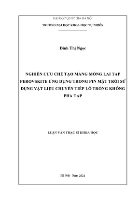 Nghiên cứu chế tạo màng mỏng lai tạp perovskite ứng dụng trong pin mặt trời sử dụng vật liệu chuyển tiếp lỗ trống không