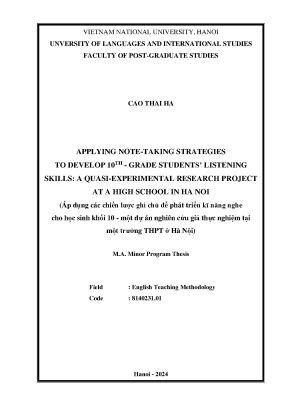 Applying note taking strategies to develop 10th grade students listening skills a quasi experimental research project at a high school in hanoi áp dụng các chiến lược ghi chú để phát triển kĩ năng nghe cho học