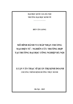 Luận văn thạc sĩ quản trị kinh doanh mô hình hành vi chấp nhận thương mại điện tử nghiên cứu trường hợp tại trường đại học công nghiệp hà nội