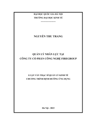 Luận văn thạc sĩ quản lý kinh tế quản lý nhân lực tại công ty cổ phần firegroup
