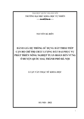 Đánh giá hệ thống sử dụng đất theo tiếp cận bộ chỉ thị chất lượng đất đai phục vụ phát triển nông nghiệp tuần hoàn bền vững ở huyện quốc oai thành phố hà nội