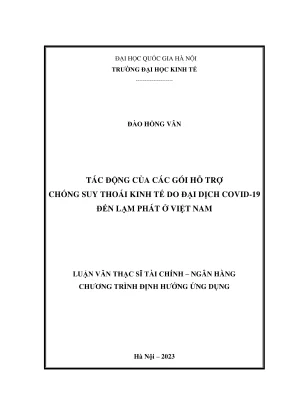 Luận văn thạc sĩ tài chính ngân hàng tác động của các gói hỗ trợ chống suy thoái kinh tế do đại dịch covid 19 đến lạm phát ở việt nam