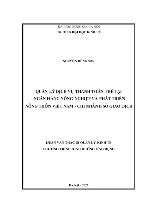 Luận văn thạc sĩ quản lý kinh tế quản lý dịch vụ thanh toán thẻ tại ngân hàng nông nghiệp và phát triển nông thôn việt nam chi nhánh sở giao dịch