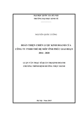 Luận văn thạc sĩ quản trị kinh doanh hoàn thiện chiến lược kinh doanh của công ty tnhh thế hệ mới vĩnh phúc giai đoạn 2014 2020
