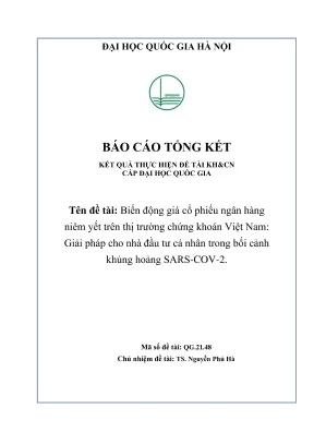 Đề tài nghiên cứu khoa học cấp trường biến động giá cổ phiếu ngân hàng niêm yết trên thị trường chứng khoán việt nam giải pháp cho nhà đầu tư cá nhân trong bối cảnh khủng hoảng sars cov 2