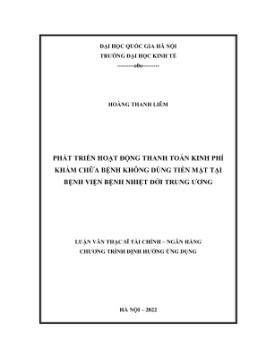 Luận văn thạc sĩ tài chính ngân hàng phát triển hoạt động thanh toán kinh phí khám chữa bệnh không dùng tiền mặt tại bệnh viện bệnh nhiệt đới trung ương