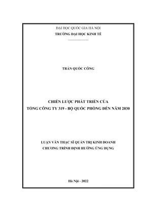 Luận văn thạc sĩ quản trị kinh doanh chiến lược phát triển của tổng công ty 319 bộ quốc phòng đến năm 2030