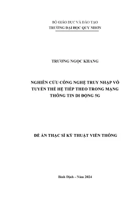 Nghiên cứu công nghệ truy nhập vô tuyến thế hệ tiếp theo trong mạng thông tin di động 5g