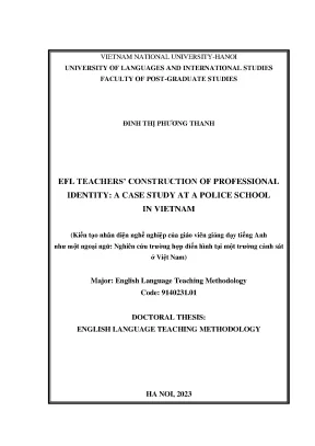 Efl teachers construction of professional identity a case study at a police school in vietnam nghiên cứu trường hợp điển hình tại một trường cảnh sát ở việt nam