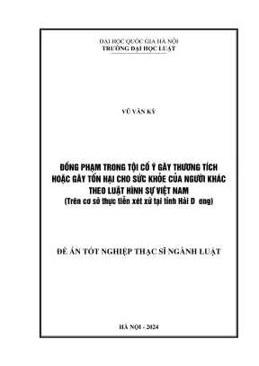 Luận văn thạc sĩ luật học đồng phạm trong tội cố ý gây thương tích hoặc gây tổn hại cho sức khỏe của người khác theo luật hình sự việt nam trên cơ sở thực tiễn xét xử tại tỉnh hải dương